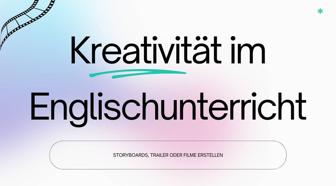 Storyboards, Trailer, Filme erstellen im Englischunterricht